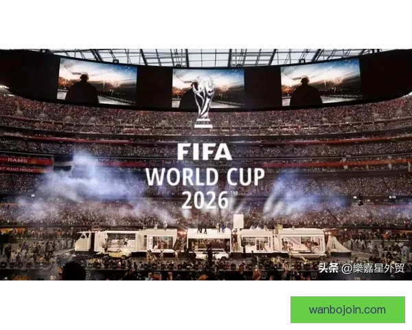 2026年墨西哥世界杯主赛场精彩赛事全景解析与观赛指南